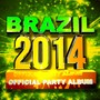 Brazil 2014 Official Party Album