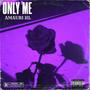 ONLY ME (Explicit)