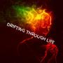 Drifting Through Life (Explicit)