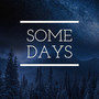 Some Days (Explicit)