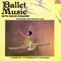 Ballet Music: For Barre & Center Floor