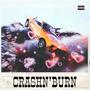 CRASHN'BURN (Explicit)