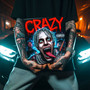 Crazy (Explicit)