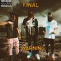 Final Warning (feat. $tunnaman Key & Liljnation) [Explicit]