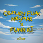 CENTURY FUNK NEYMAR X FUNK RJ (Explicit)