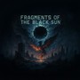 Fragments of the Black Sun (Explicit)