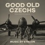 Good Old Czechs (Original Motion Picture Soundtrack) [Explicit]