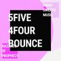 5five 4four Bounce