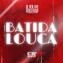 Batida Louca (feat. Dj Elias Estraga)