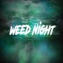 Weed Night (feat. Da Weed) [Explicit]