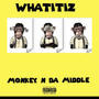 MONKEY N DA MIDDLE (Explicit)