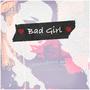 Bad Girl