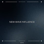 NEW W4VE !NFLUENCE (Explicit)