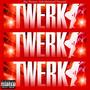 Twerk (Explicit)