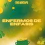 ENFERMOS DE ENFASIS