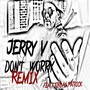 Don't Worry (Remix) [feat. Jordan Patrick]