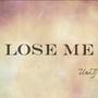 Lose Me (Explicit)