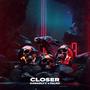 Closer