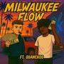 Milwaukee Flow (feat. Quanchoo) [Explicit]