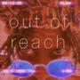 Out Of Reach (Explicit)