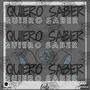 Quiero saber (Explicit)