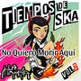 No Quiero Morir Aquí, Tiempos De Ska, Vol. 2