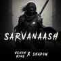 Sarvanaash (Explicit)