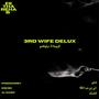 3rd Wife Delux (Explicit)