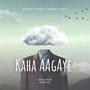 Kaha Aagaye (Repacked) (feat. Vaibhav Singh Music)