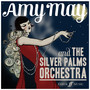 Amy May & The Silver Palms Orchestra 