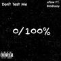 Don't Test Me (feat. Bim2Kozy) [Explicit]