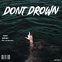 Don't Drown (feat. Savage Chop) [Explicit]