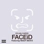 FACEiD (feat. Neezy Beatz) [Explicit]