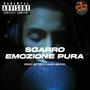 Emozione pura (feat. Sgarro) [Explicit]