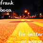 For Better or Worse (Explicit)