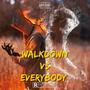 Walkdown vs Everybody (Side A: Carolina Bound) [Explicit]