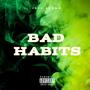 Bad Habits (Explicit)