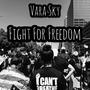 Fight For Freedom (Explicit)