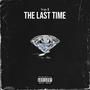 The Last Time (Explicit)