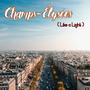 Champs-Élysées (Like a Light)