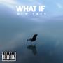 What If (Explicit)