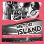 METOO ISLAND