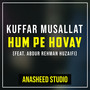 Kuffar Musallat Hum Pe Hovay