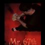 Mr. 67 (Explicit)