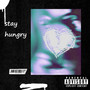 Stay Hungry (Explicit)