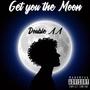 Get you the Moon (Explicit)
