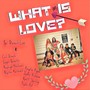 What Is Love? (feat. Danah-Lee)