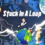 Stuck In A Loop (Explicit)