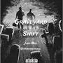 Graveyard Shift (Explicit)