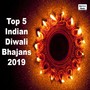 Top 5 Indian Diwali Bhajans 2019